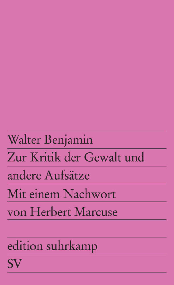 Zur Kritik der Gewalt und andere Aufsätze (Walter Benjamin)