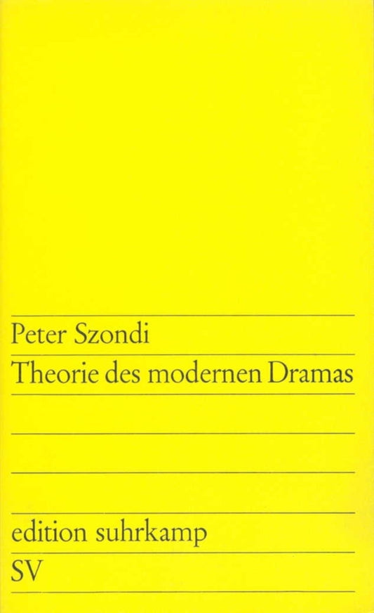 Theorie des modernen Dramas 1880-1950 (Peter Szondi)