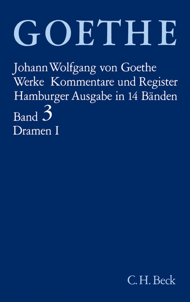 Goethes Werke Bd. 3: Dramatische Dichtungen I.Tl.1 (Johann Wolfgang Von Goethe)