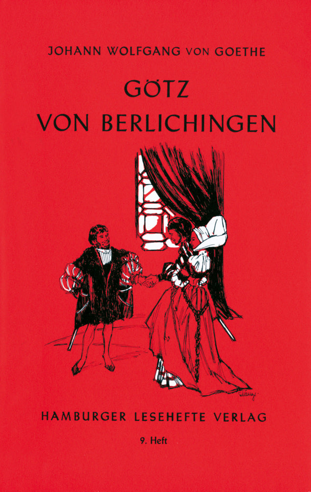 Götz von Berlichingen mit der eisernen Hand (Johann Wolfgang Von Goethe)