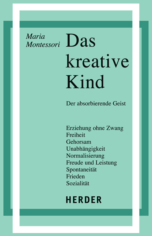 Das kreative Kind (Maria Montessori)