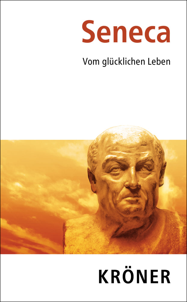 Vom glückseligen Leben (Der Jüngere Seneca)
