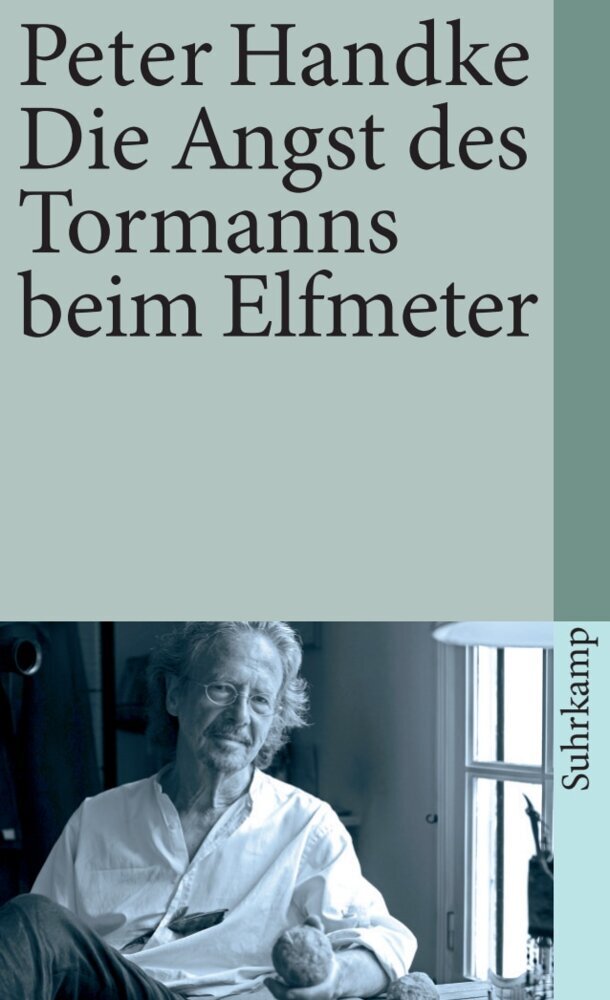 Die Angst des Tormanns beim Elfmeter (Peter Handke)