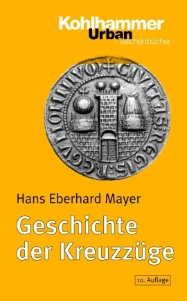 Geschichte der Kreuzzüge (Hans Eberhard Mayer)