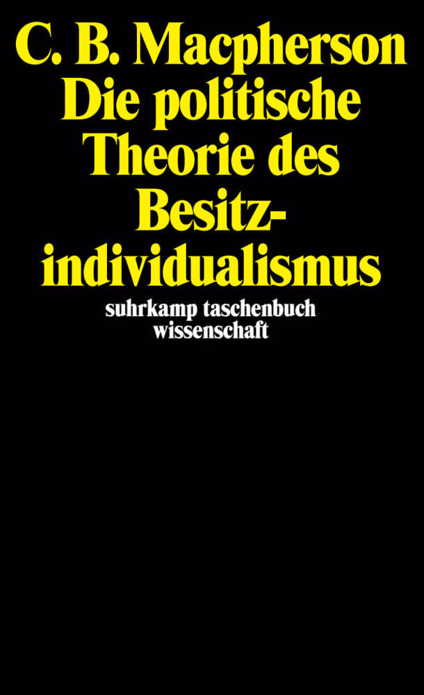 Die politische Theorie des Besitzindividualismus (C.B. Macpherson)