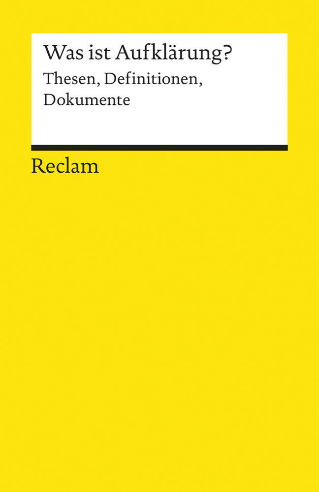 Was ist Aufklärung?. Thesen, Definitionen, Dokumente (Barbara Stollberg-Rilinger)