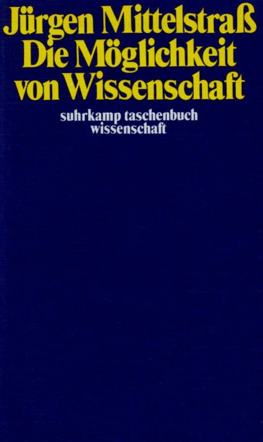 Die Möglichkeit von Wissenschaft (Jürgen Mittelstraß)