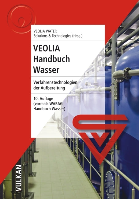 VEOLIA Handbuch Wasser (Veolia Veolia Water Solutions & Technologies)