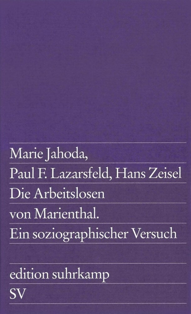 Die Arbeitslosen von Marienthal (Marie Jahoda)