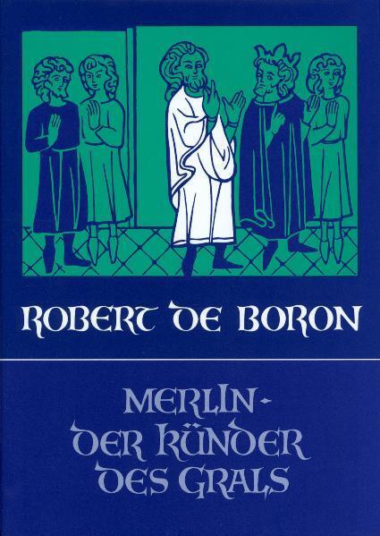 Merlin, der Künder des Grals (Robert De Boron)