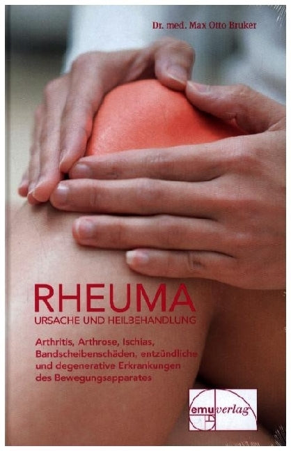 Rheuma - Ursache und Heilbehandlung (Max Otto Bruker)