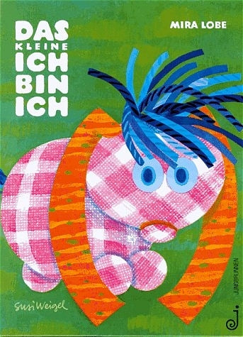 Das kleine Ich bin ich (Mira Lobe)