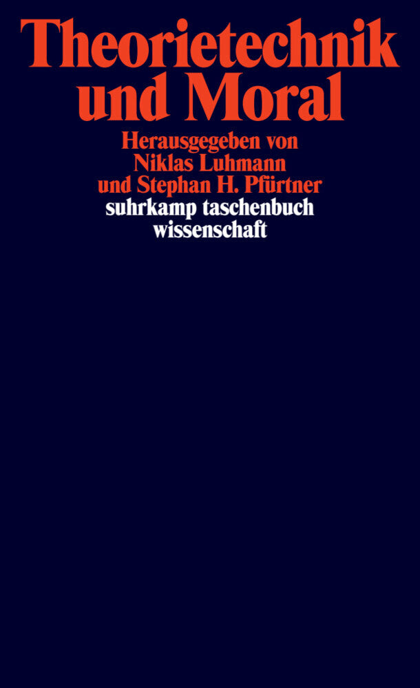 Theorietechnik und Moral (Niklas Luhmann)