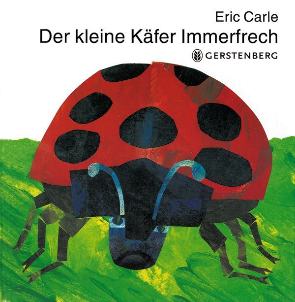 Der kleine Käfer Immerfrech (Eric Carle)