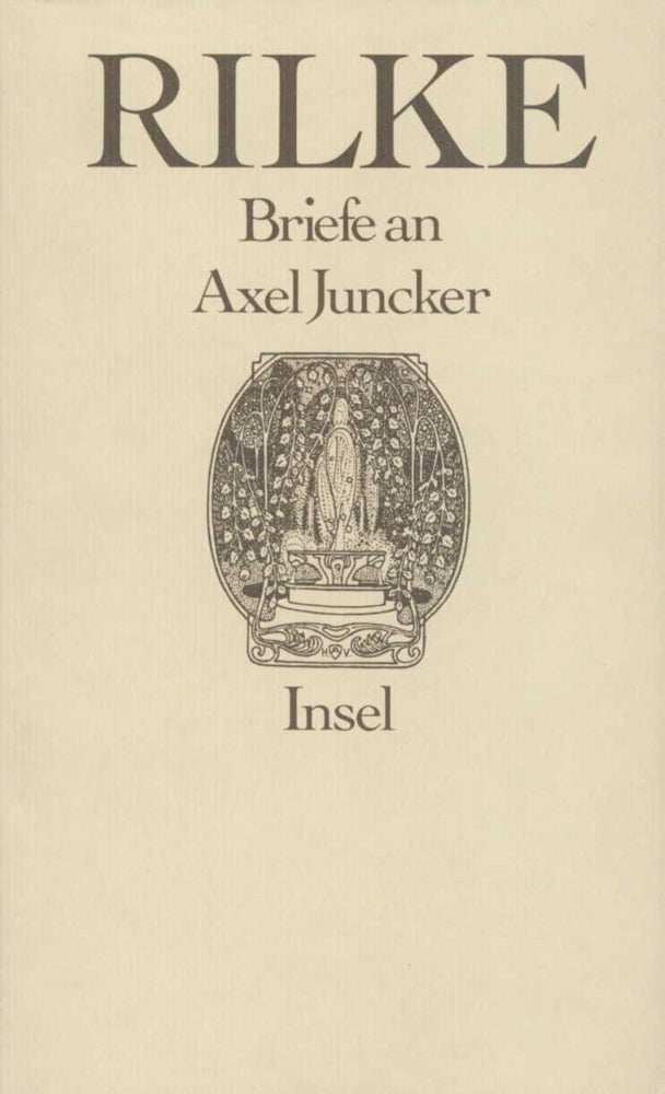 Briefe an Axel Juncker (Rainer Maria Rilke)