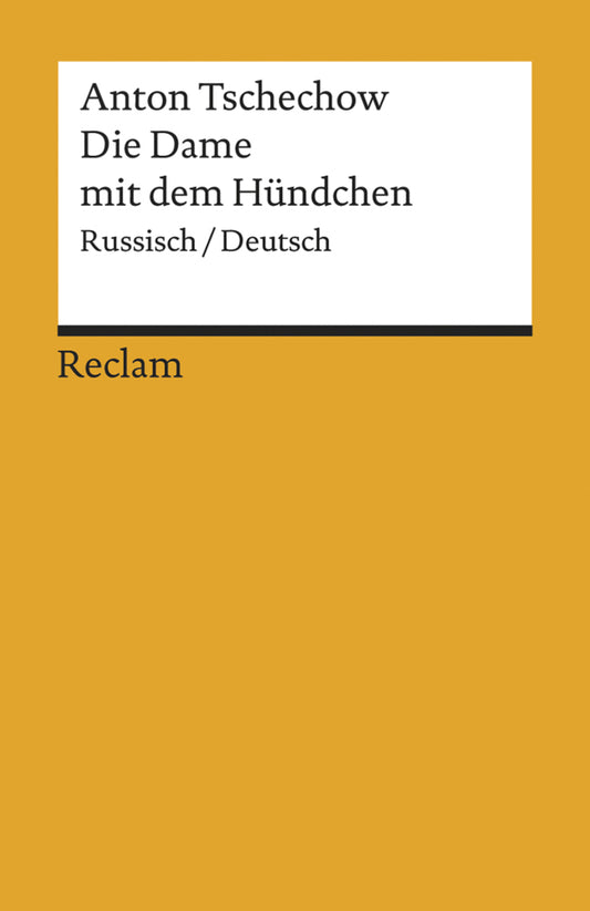 Die Dame mit dem Hündchen. Russisch/Deutsch (Anton Pawlowitsch Tschechow)