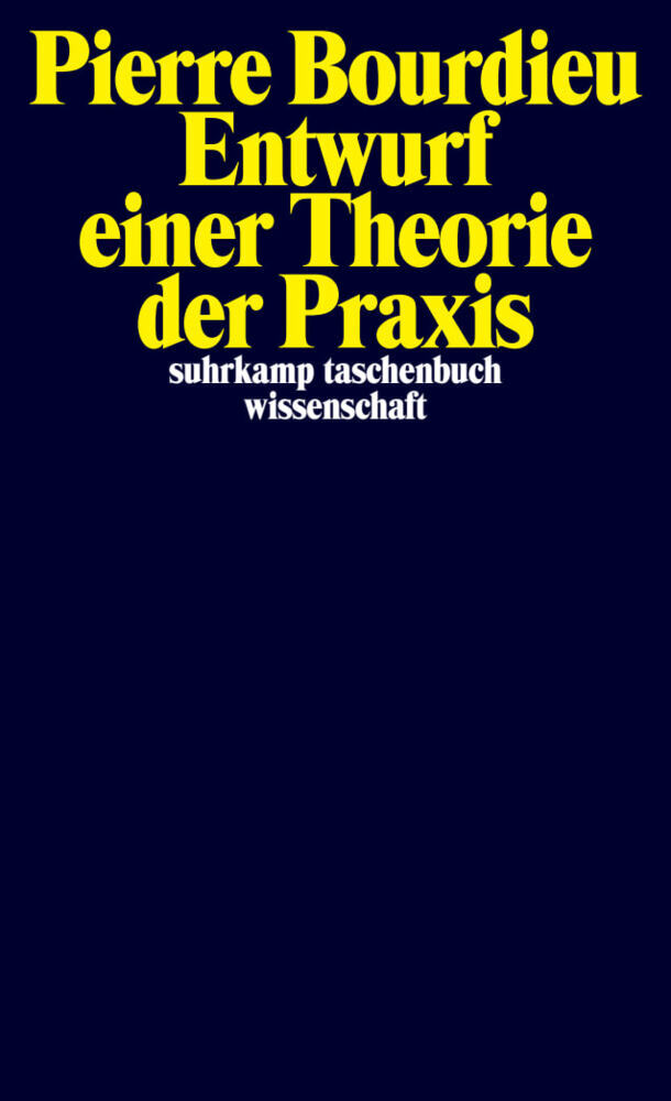 Entwurf einer Theorie der Praxis (Pierre Bourdieu)