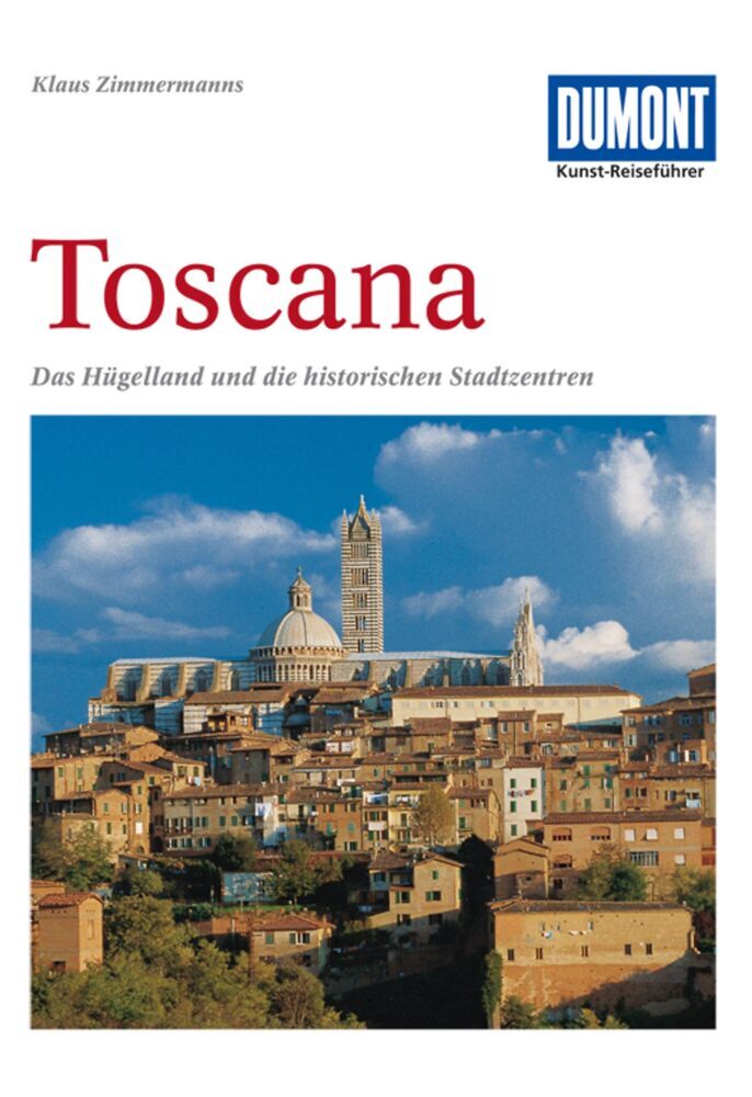 DUMONT Kunst-Reiseführer Toscana (Klaus Zimmermanns)