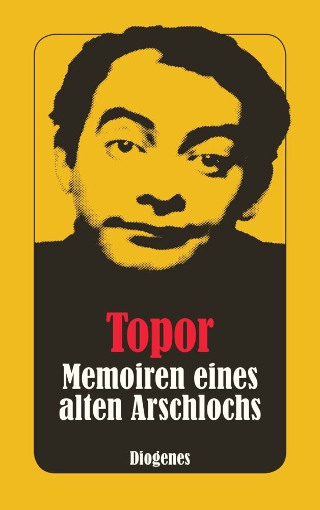 Memoiren eines alten Arschlochs (Roland Topor)
