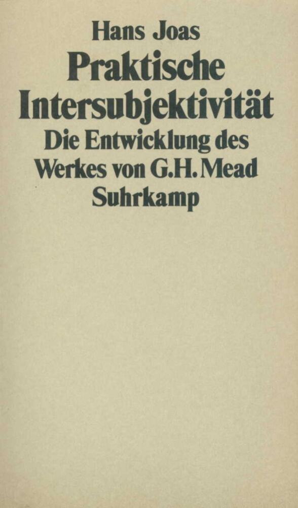 Praktische Intersubjektivität (Hans Joas)