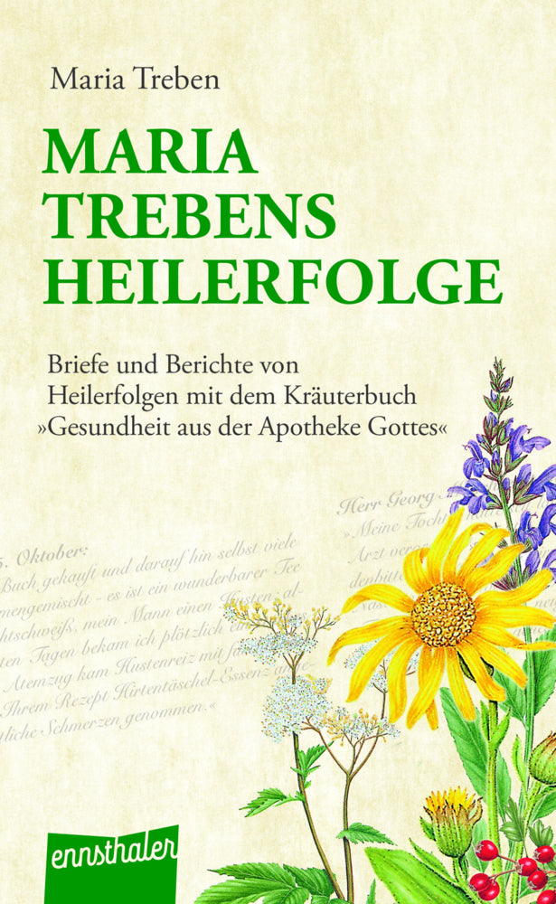 Maria Treben's Heilerfolge (Maria Treben)
