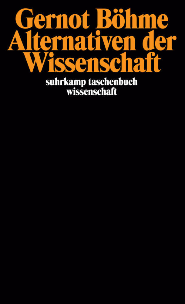 Alternativen der Wissenschaft (Gernot Böhme)