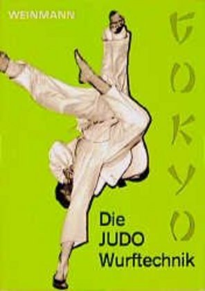 Die Judo Wurftechnik (Wolfgang Weinmann)
