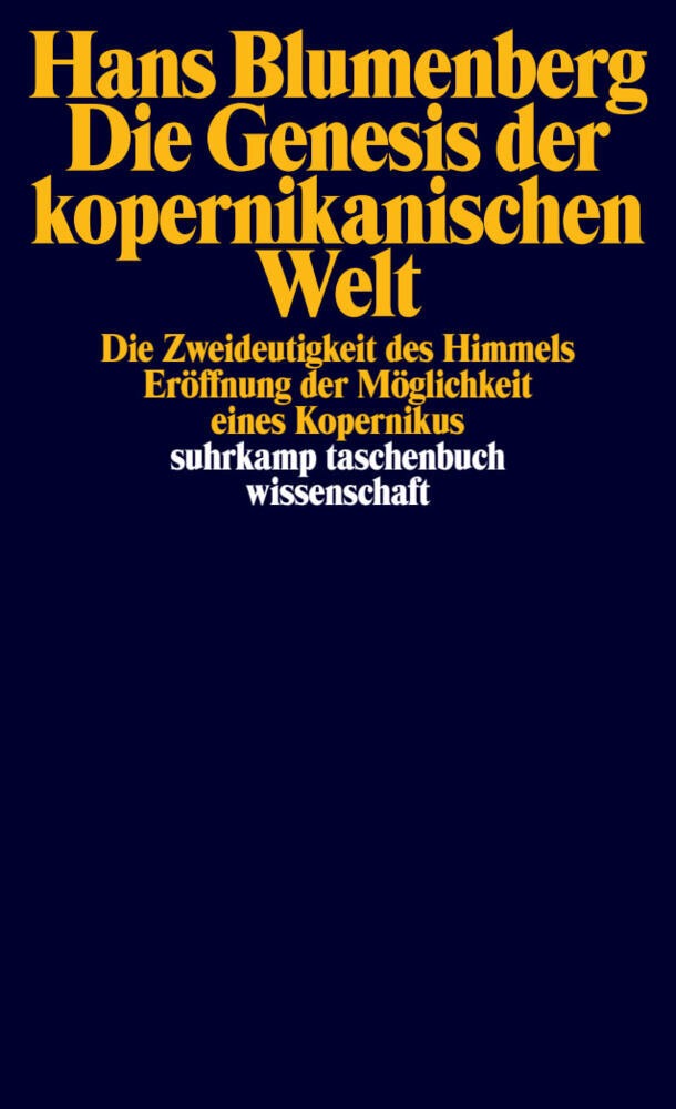 Die Genesis der kopernikanischen Welt (Hans Blumenberg)