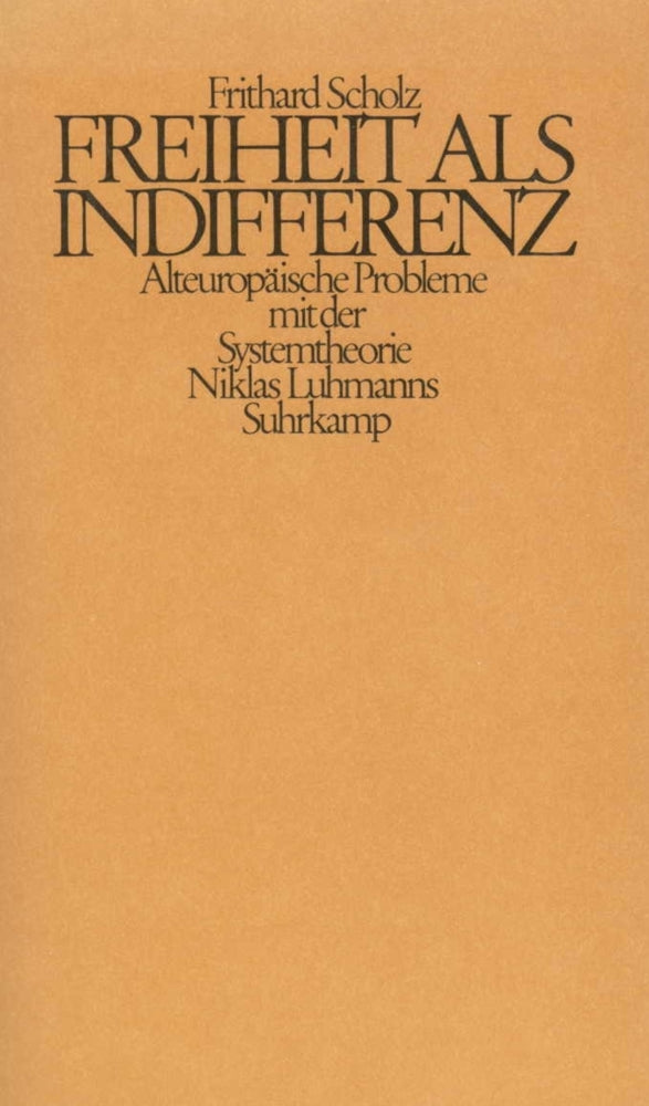 Freiheit als Indifferenz (Frithard Scholz)