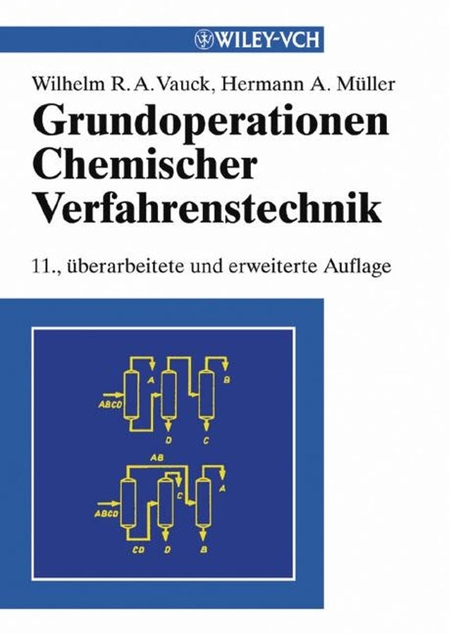 Grundoperationen chemischer Verfahrenstechnik (Wilhelm R. A. Vauck)