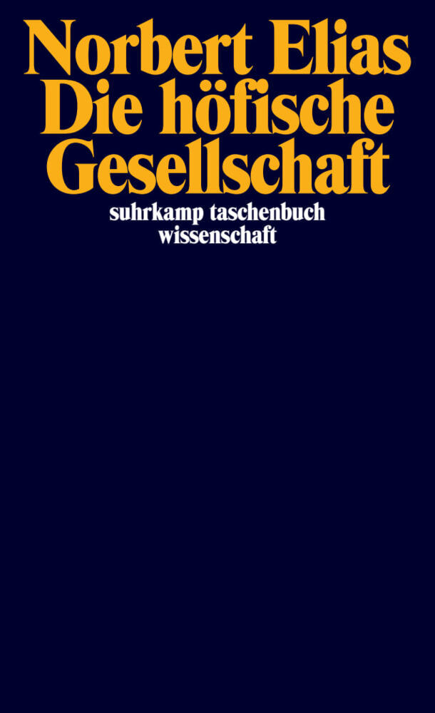 Die höfische Gesellschaft (Norbert Elias)