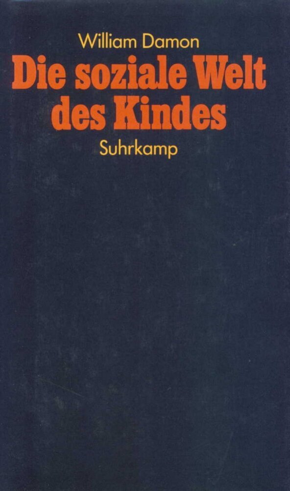 Die soziale Welt des Kindes (William Damon)