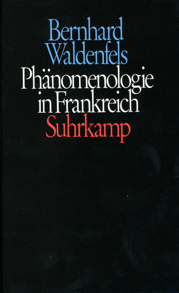 Phänomenologie in Frankreich (Bernhard Waldenfels)