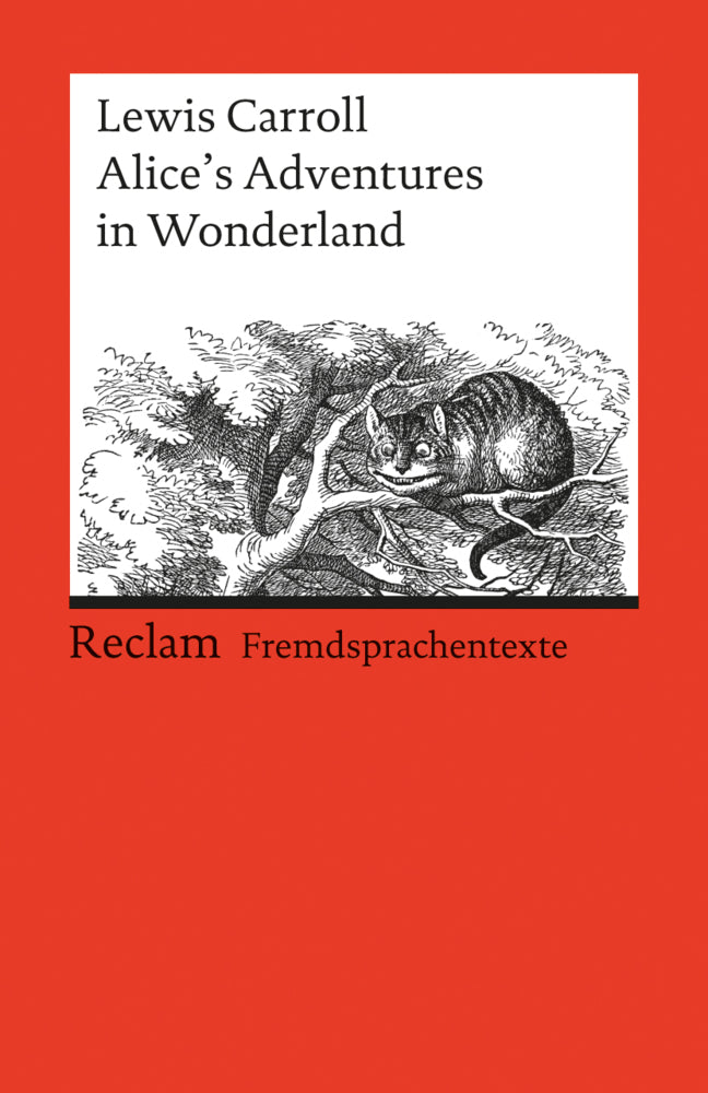 Alice's Adventures in Wonderland. Englischer Text mit deutschen Worterklärungen. B1 (GER) (Lewis Carroll)