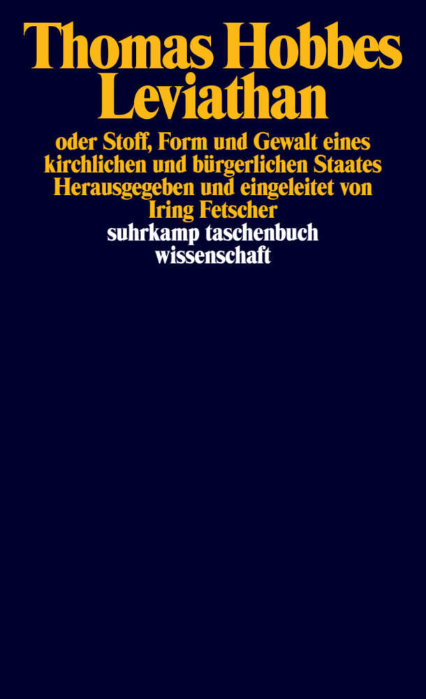 Leviathan oder Stoff, Form und Gewalt eines kirchlichen und bürgerlichen Staates (Thomas Hobbes)