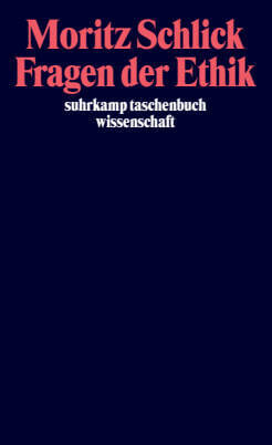 Fragen der Ethik (Moritz Schlick)