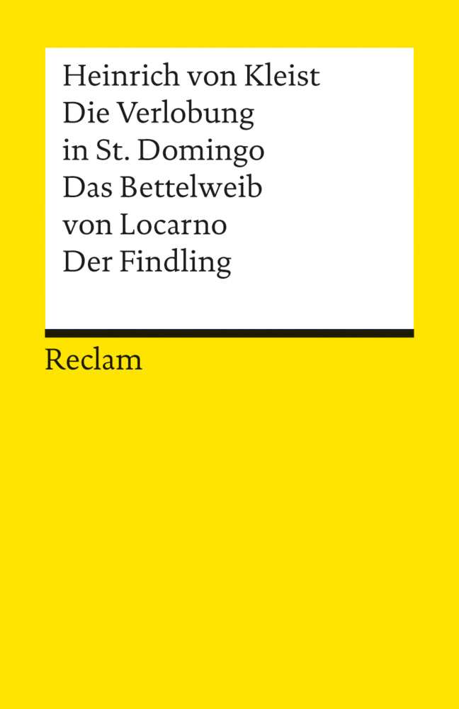 Die Verlobung in St. Domingo. Das Bettelweib von Locarno. Der Findling. Erzählungen. Textausgabe mit Anmerkungen/Worterklärungen (Heinrich Von Kleist)