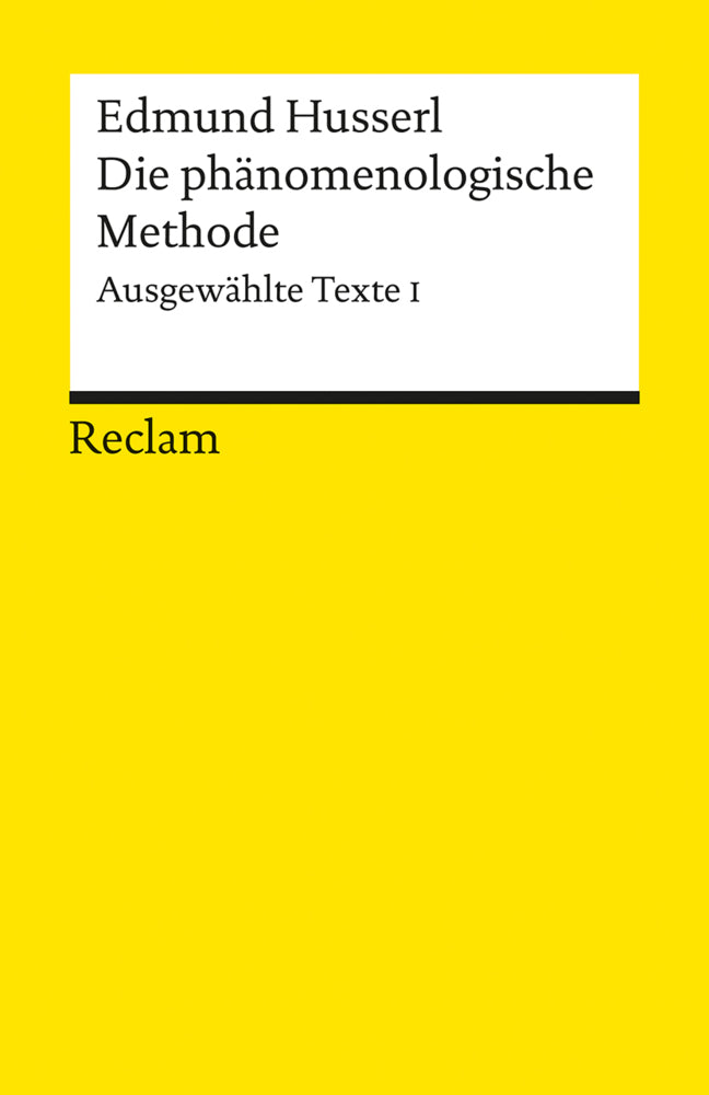 Die phänomenologische Methode. Ausgewählte Texte I (Edmund Husserl)