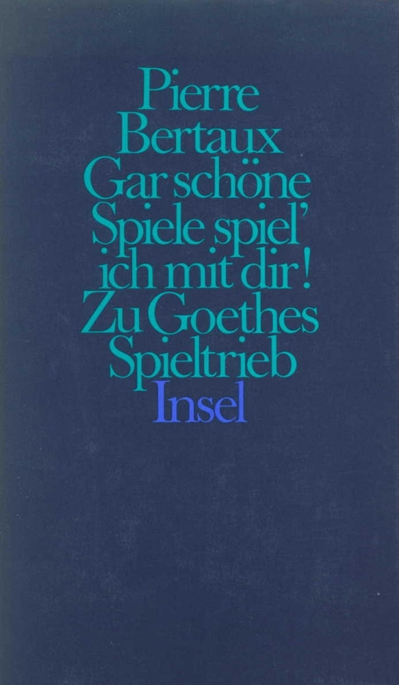 Gar schöne Spiele spiel' ich mit dir! (Pierre Bertaux)