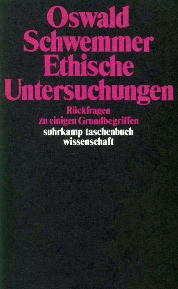 Ethische Untersuchungen (Oswald Schwemmer)
