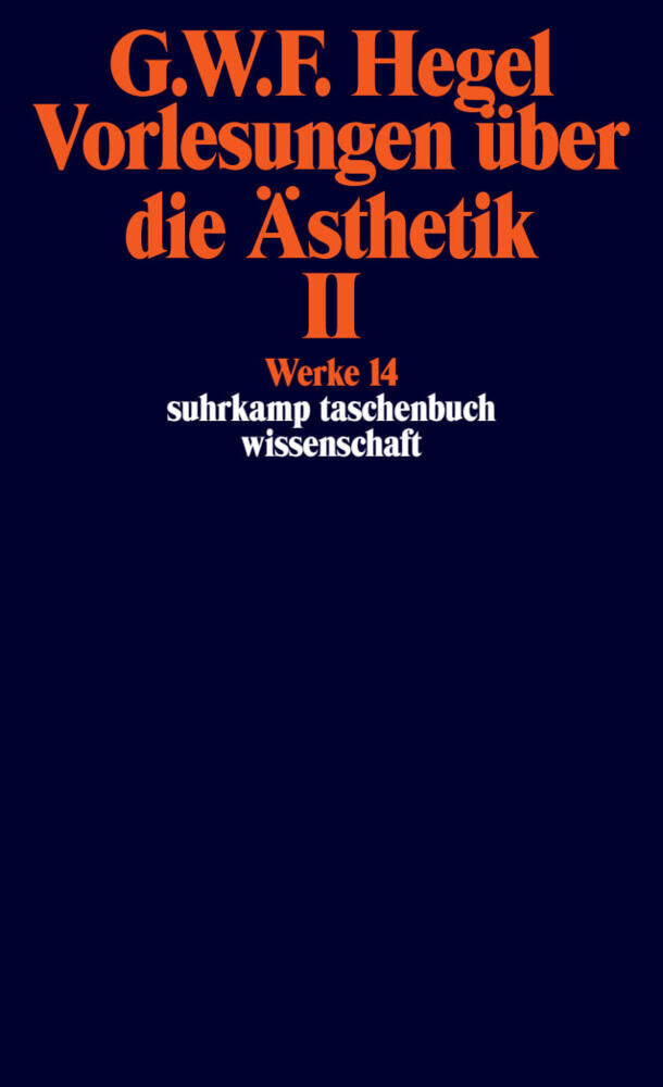 Vorlesungen über die Ästhetik.Tl.2 (Georg Wilhelm Friedrich Hegel)