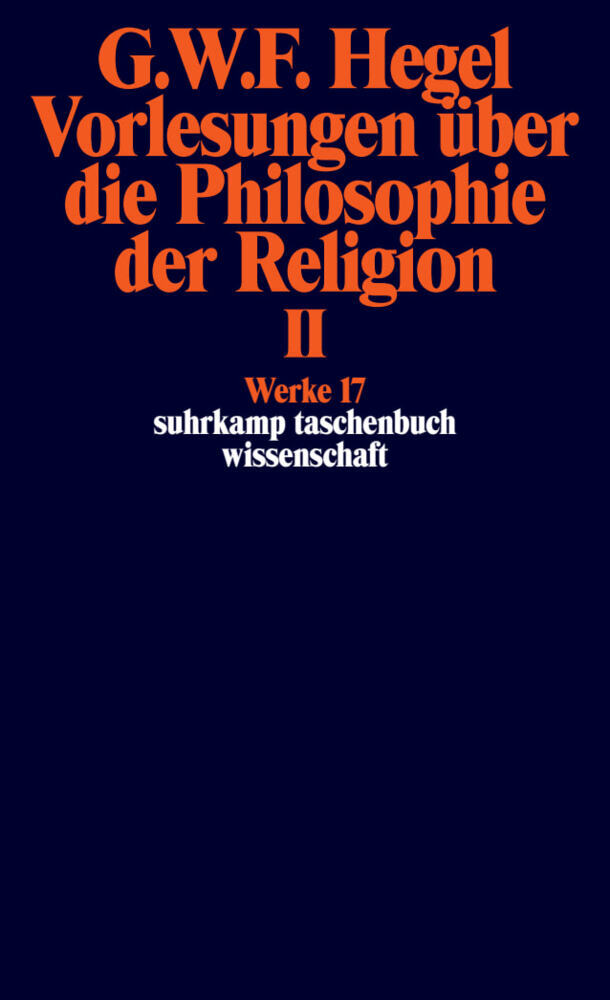 Vorlesungen über die Philosophie der Religion.Tl.2 (Georg Wilhelm Friedrich Hegel)