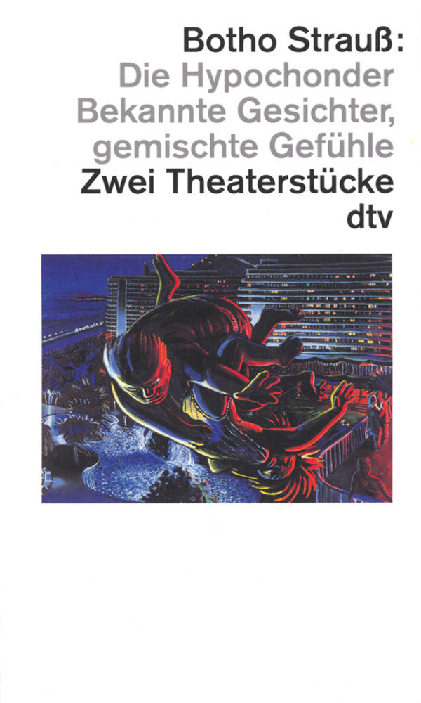 DIE HYPOCHONDER. Bekannte Gesichter, gemischte Gefühle (Botho Strauß)