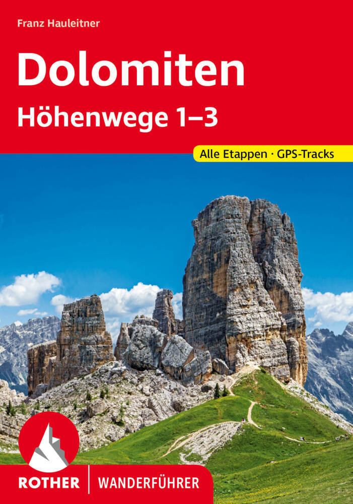 Rother Wanderführer Dolomiten-Höhenwege 1-3 (Franz Hauleitner)