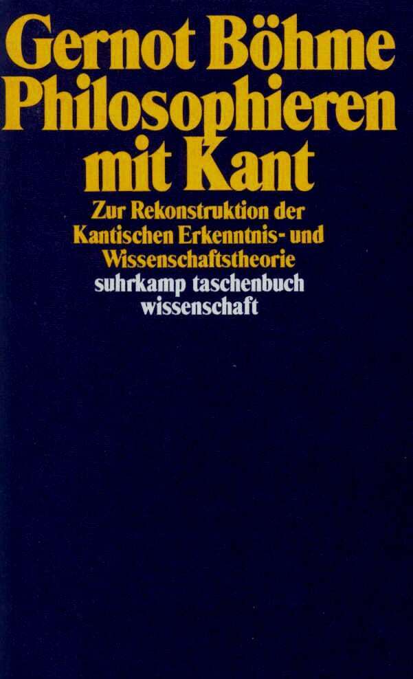 Philosophieren mit Kant (Gernot Böhme)