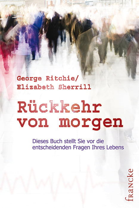 Rückkehr von Morgen (George G. Ritchie)