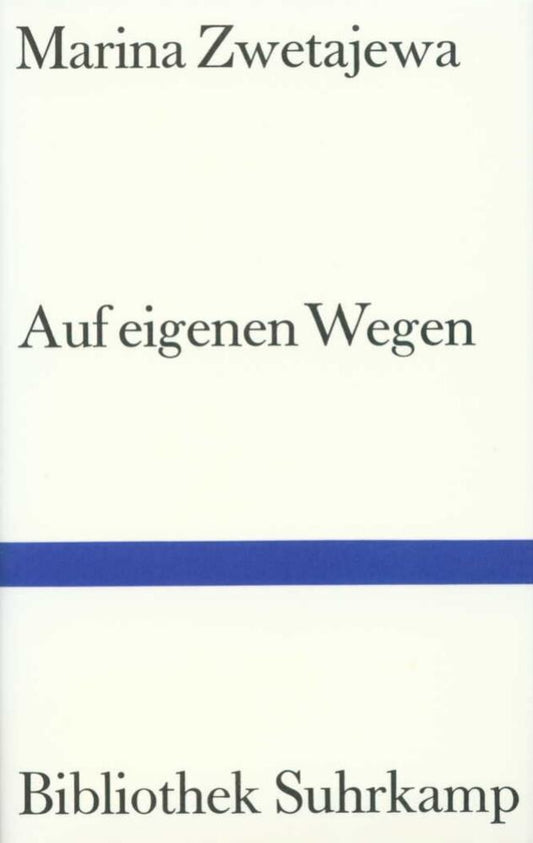 Auf eigenen Wegen (Marina Zwetajewa)