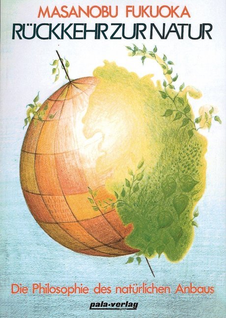 Rückkehr zur Natur (Masanobu Fukuoka)
