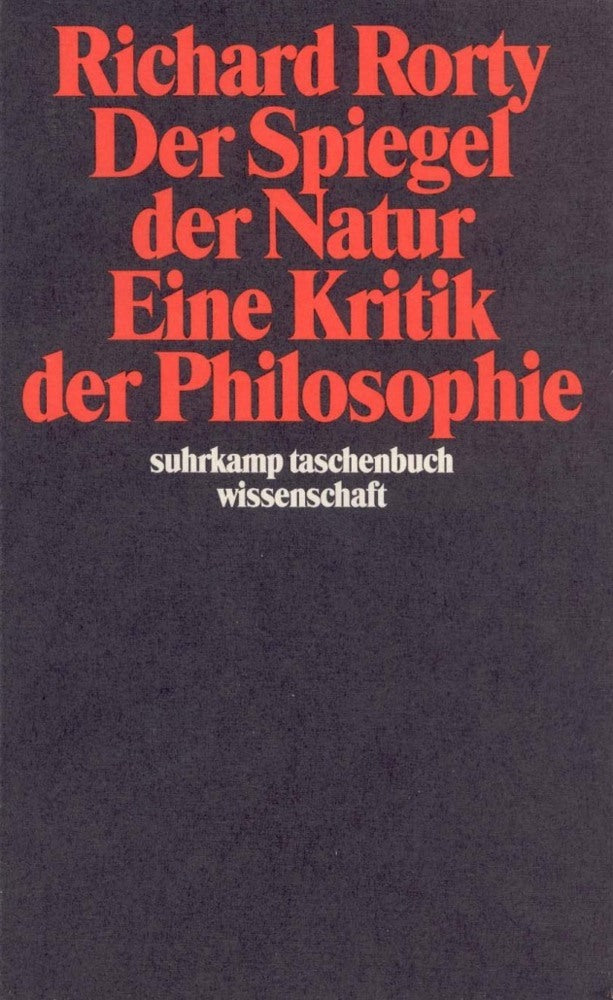 Der Spiegel der Natur, Eine Kritik der Philosophie (Richard Rorty)