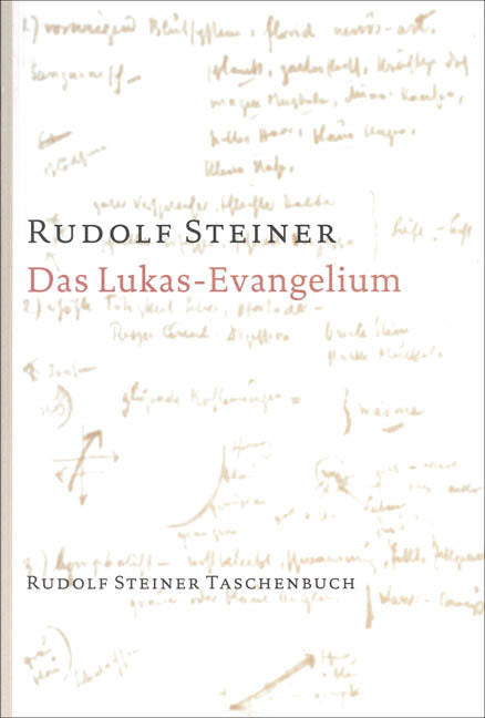 Das Lukas-Evangelium (Rudolf Steiner)